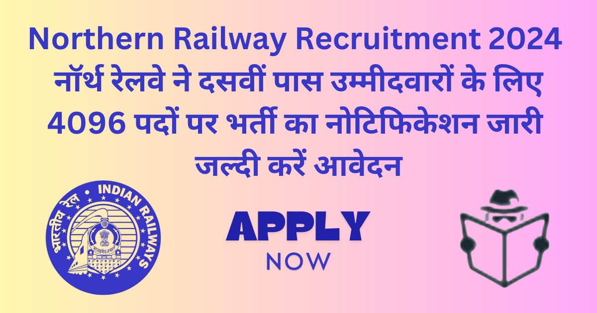 Northern Railway Recruitment 2024