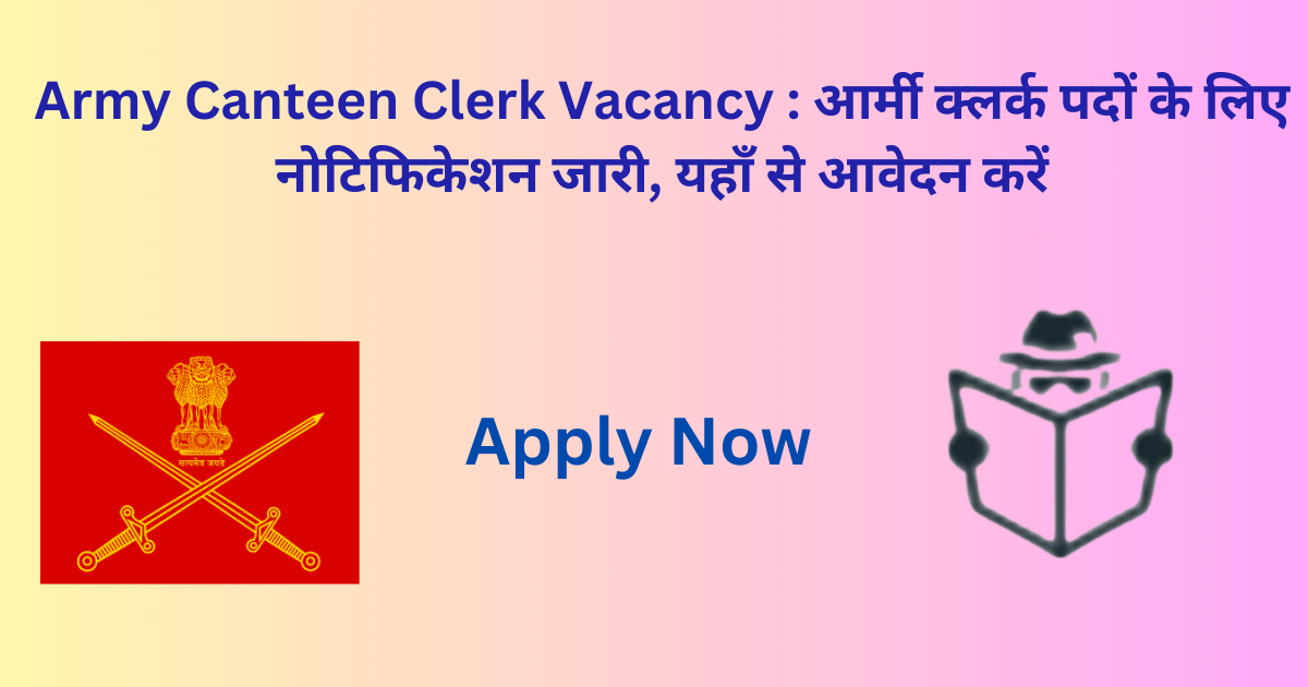 Army Canteen Clerk Vacancy